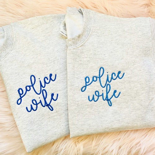 Police Wife Embroidered Sweatshirt