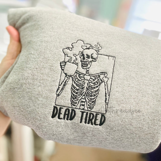 Dead Tired Skeleton Sweatshirt